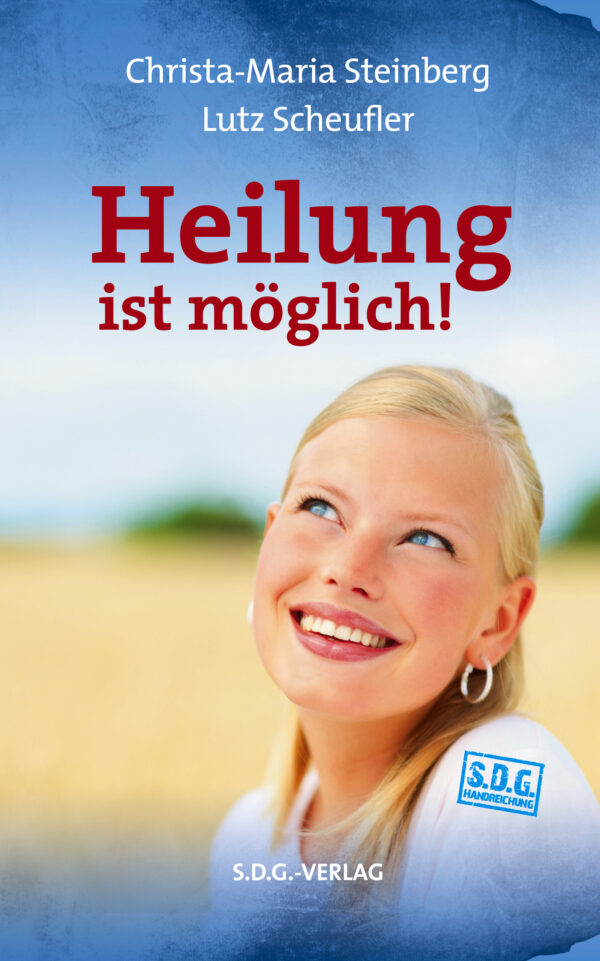 Cover Buch "heilung ist möglich" von Christa-Maria Steinberg und Lutz Scheufler