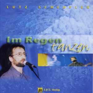 Cover CD Im Regen tanzen Lutz Scheufler